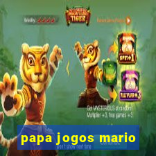 papa jogos mario