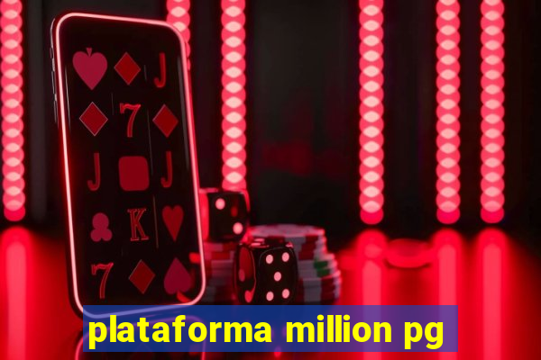 plataforma million pg