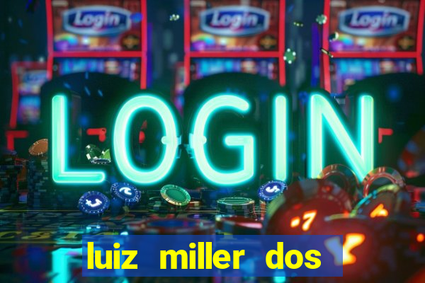 luiz miller dos santos martinho
