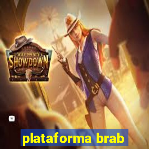 plataforma brab