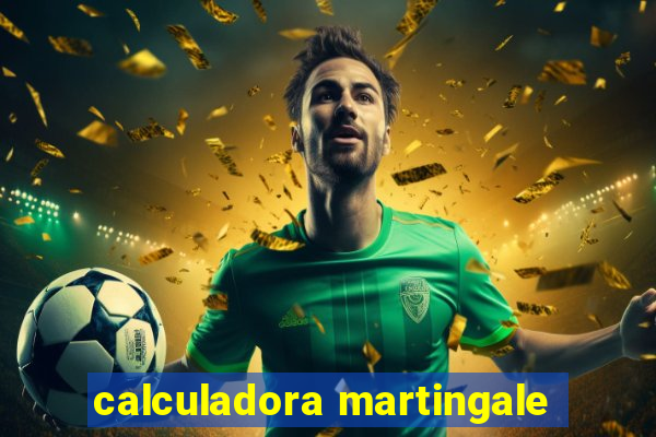 calculadora martingale