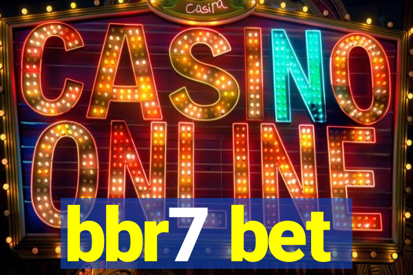 bbr7 bet